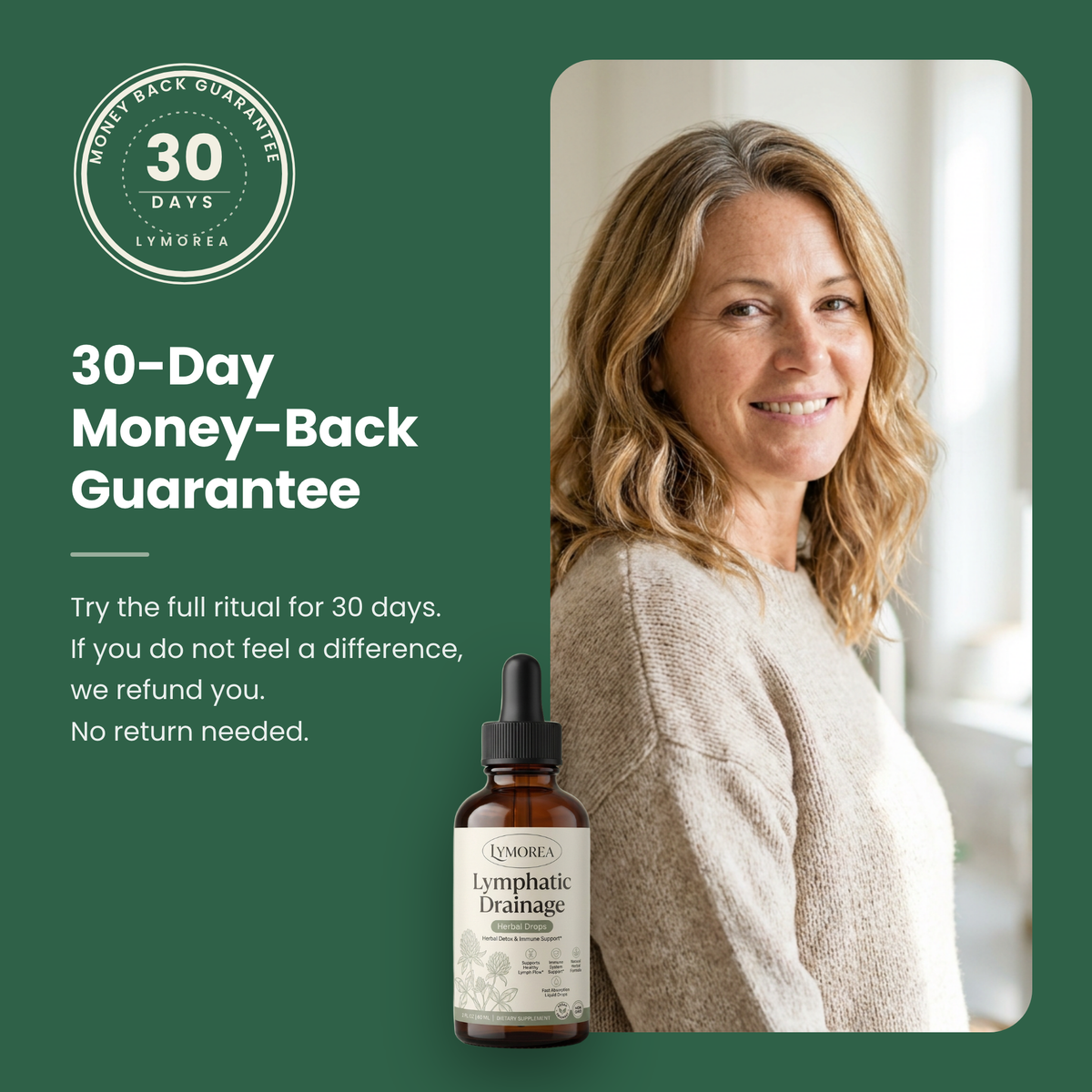 30 day money back guarantee, if you do not feel a difference we refund you, no return needed